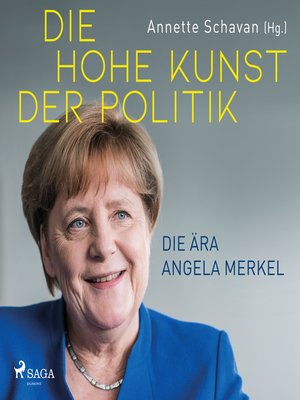cover image of Die hohe Kunst der Politik--Die Ära Angela Merkel